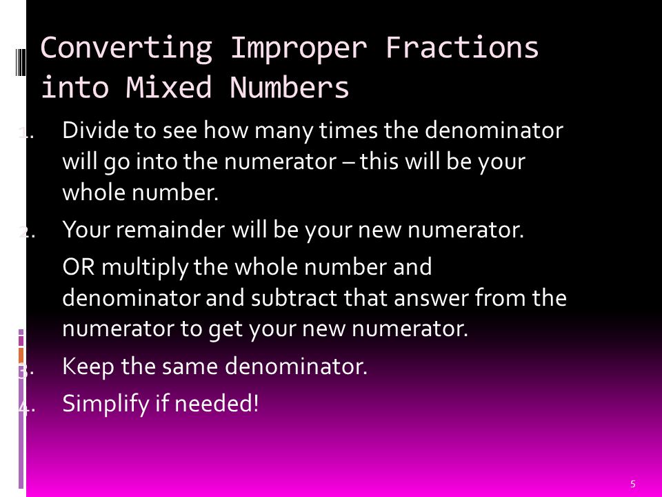 Converting Improper Fractions into Mixed Numbers 1.