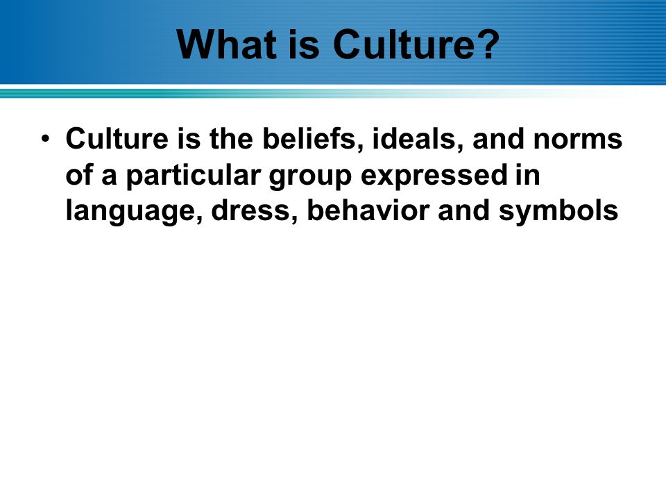 What is Culture.