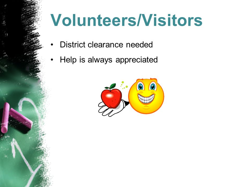 Volunteers/Visitors District clearance needed Help is always appreciated