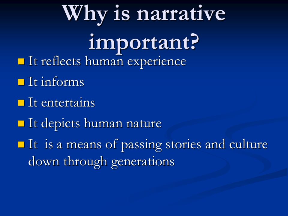 Why is narrative important.