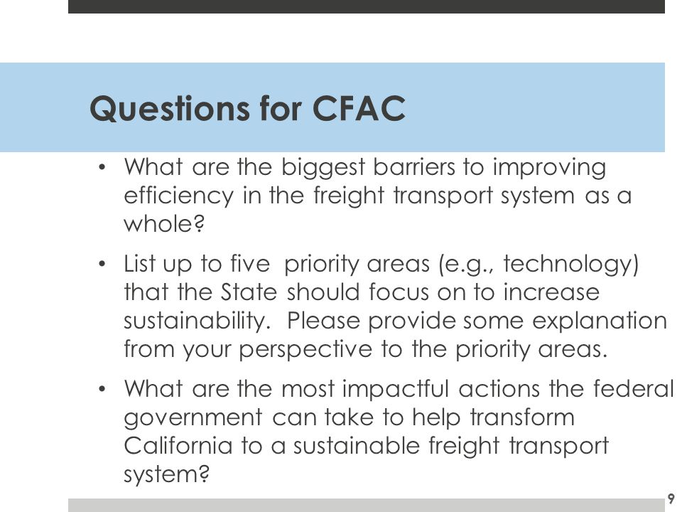 Questions for CFAC What are the biggest barriers to improving efficiency in the freight transport system as a whole.