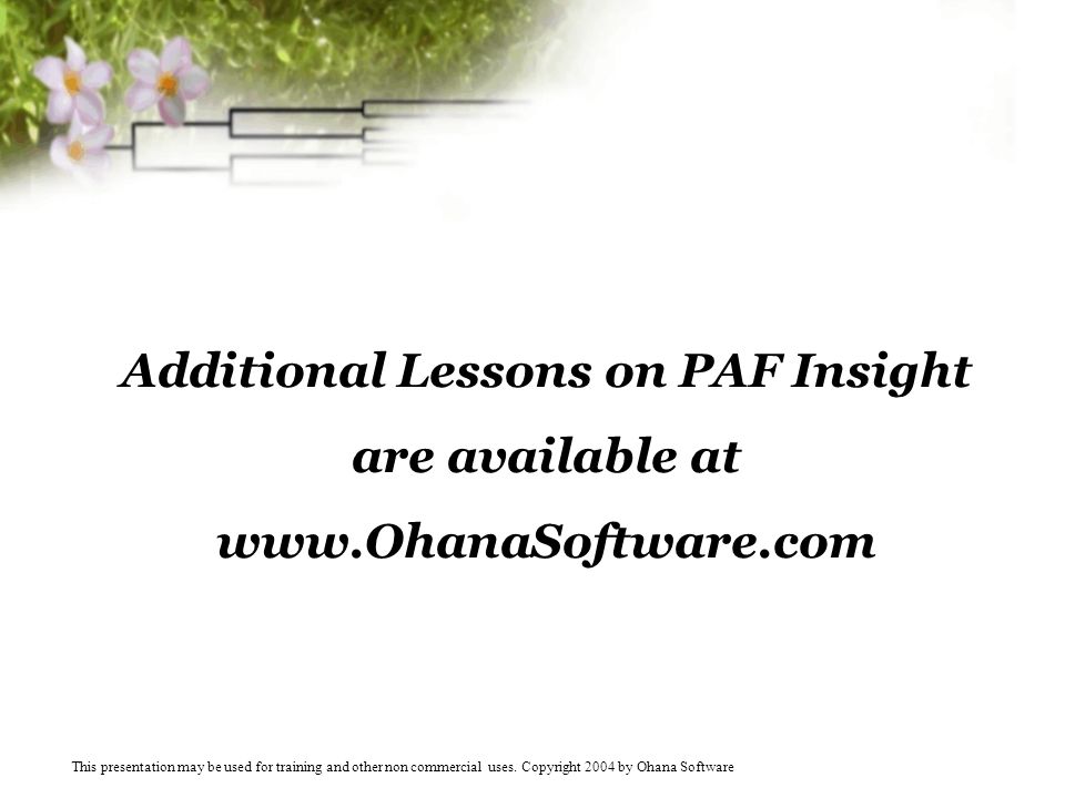 Additional Lessons on PAF Insight are available at   This presentation may be used for training and other non commercial uses.