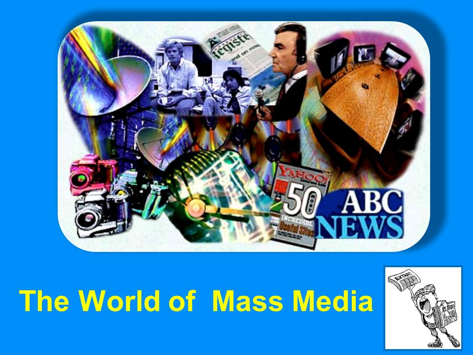 2 The World of Mass Media