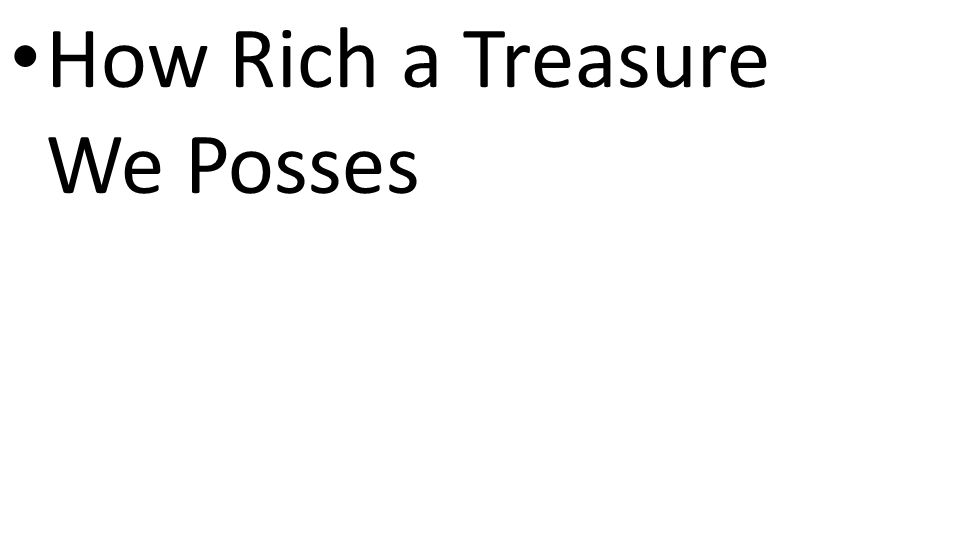 CCLI# How Rich a Treasure We Posses