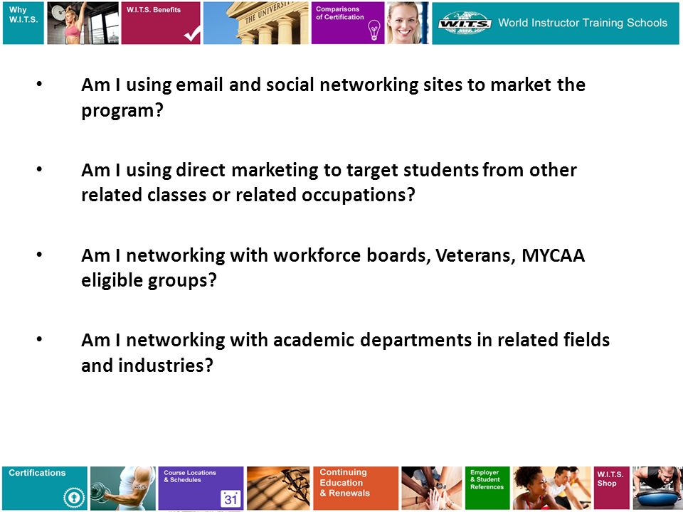 Am I using direct marketing to target students from other related classes or related occupations.