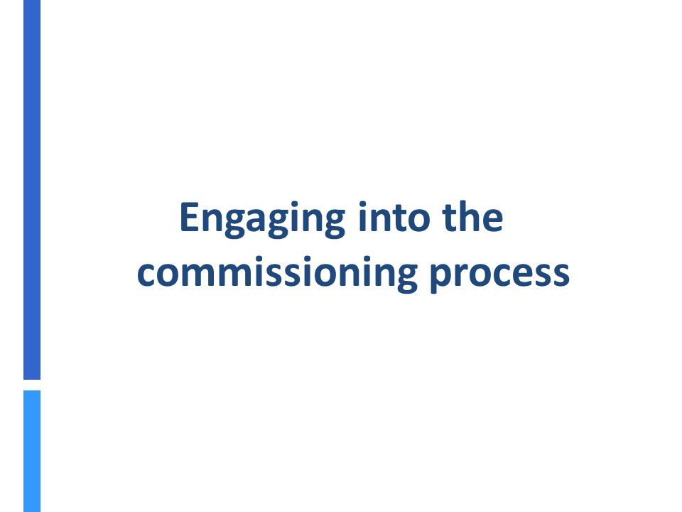 Engaging into the commissioning process