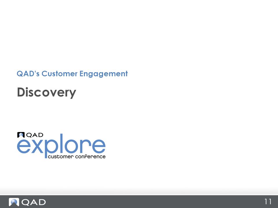 11 Discovery QAD s Customer Engagement