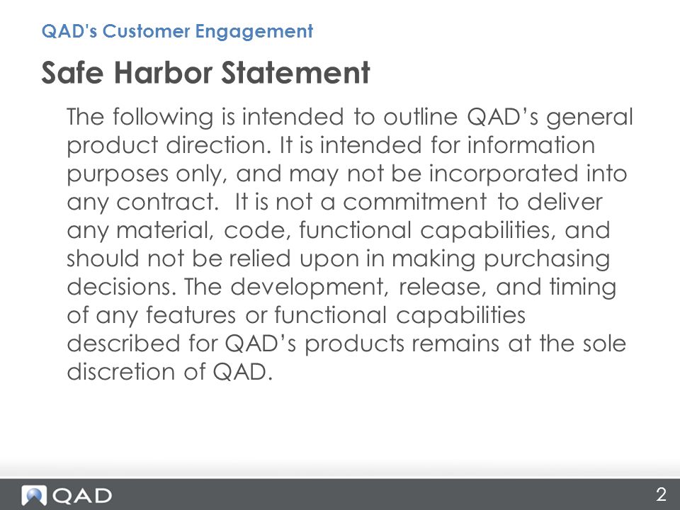 2 The following is intended to outline QAD’s general product direction.