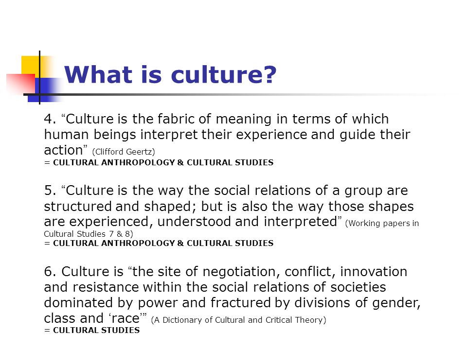 What is culture. 4.