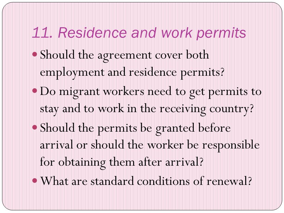 11. Residence and work permits Should the agreement cover both employment and residence permits.