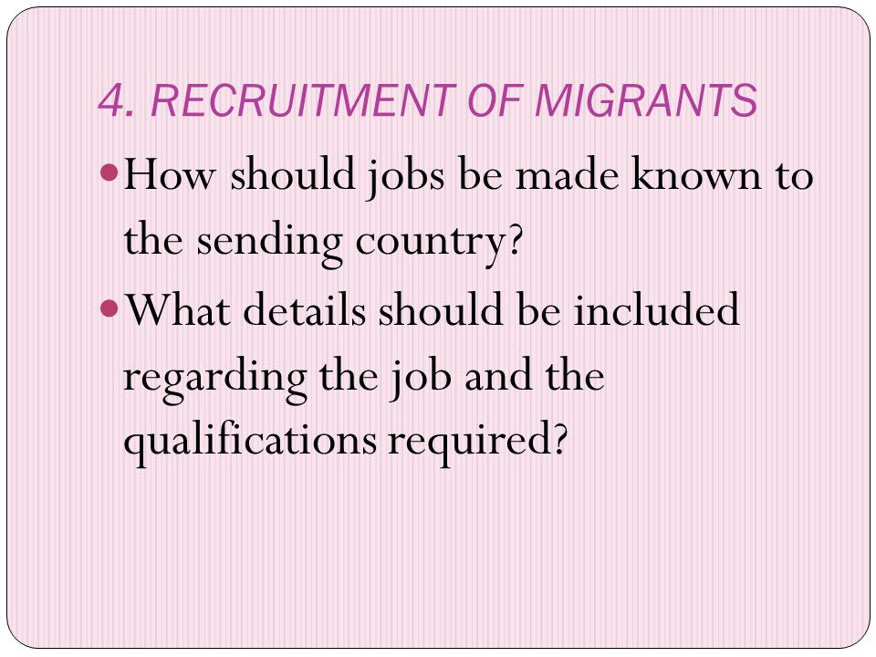4. RECRUITMENT OF MIGRANTS How should jobs be made known to the sending country.