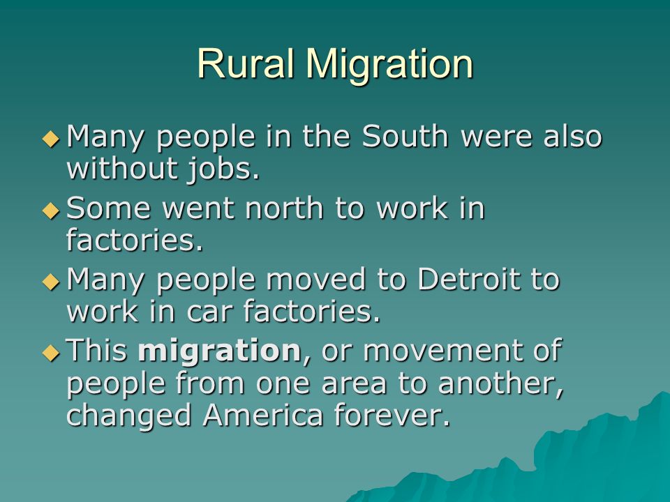 Rural Migration  Many people in the South were also without jobs.