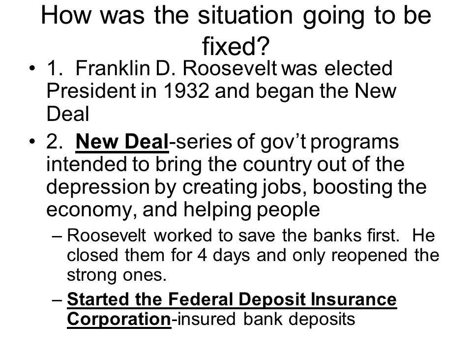 How was the situation going to be fixed. 1. Franklin D.