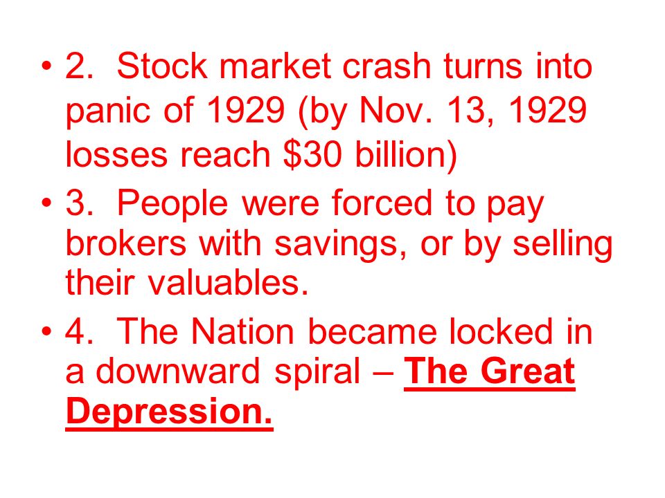 2. Stock market crash turns into panic of 1929 (by Nov.