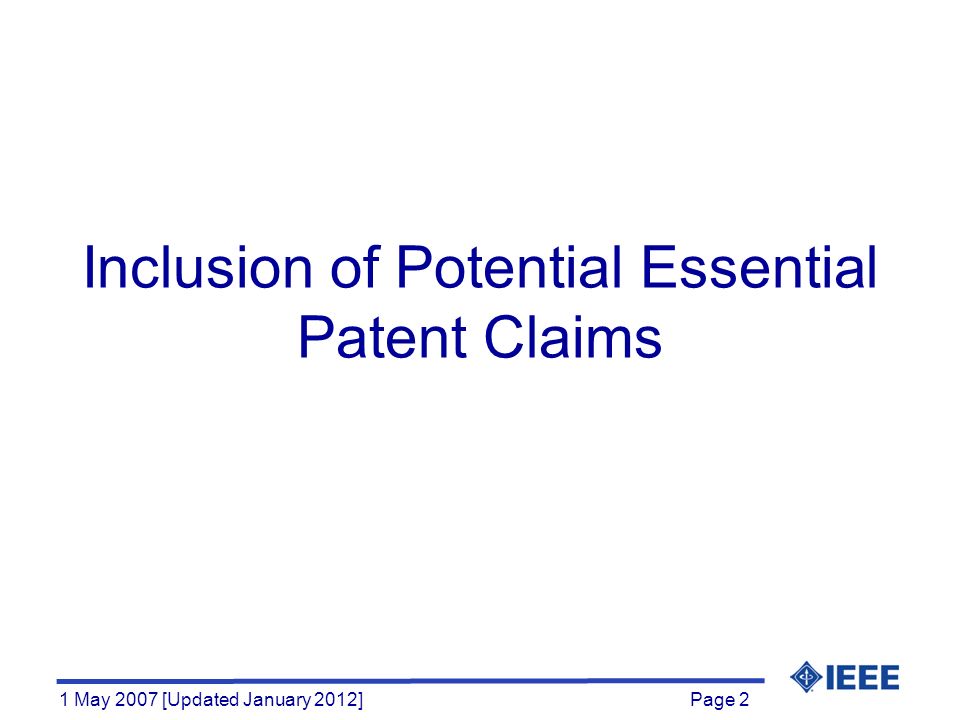 Page 2 1 May 2007 [Updated January 2012] Inclusion of Potential Essential Patent Claims