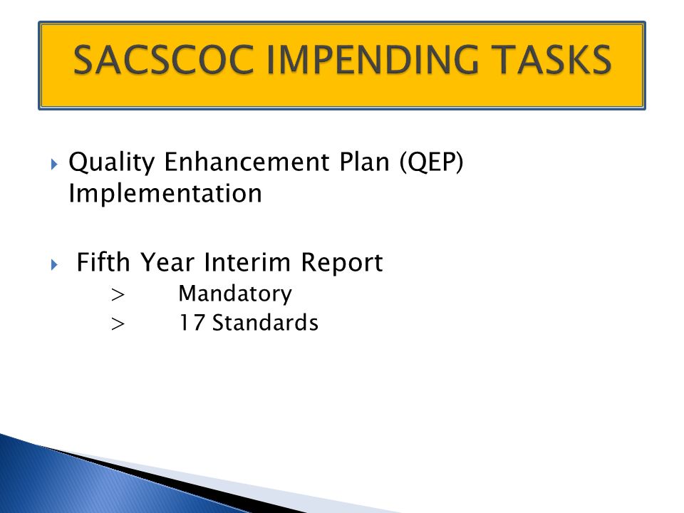 Quality Enhancement Plan (QEP) Implementation  Fifth Year Interim Report >Mandatory >17 Standards