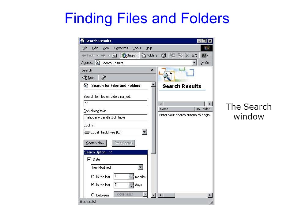 Finding Files and Folders The Search window
