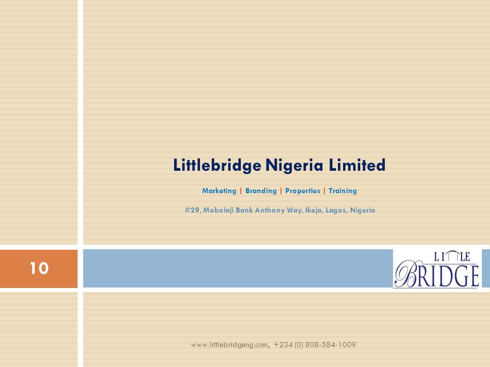 (0) Littlebridge Nigeria Limited Marketing | Branding | Properties | Training #29, Mobolaji Bank Anthony Way, Ikeja, Lagos, Nigeria