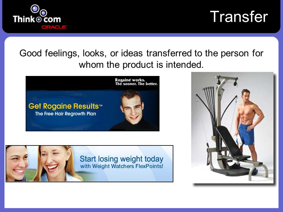 Transfer Good feelings, looks, or ideas transferred to the person for whom the product is intended.