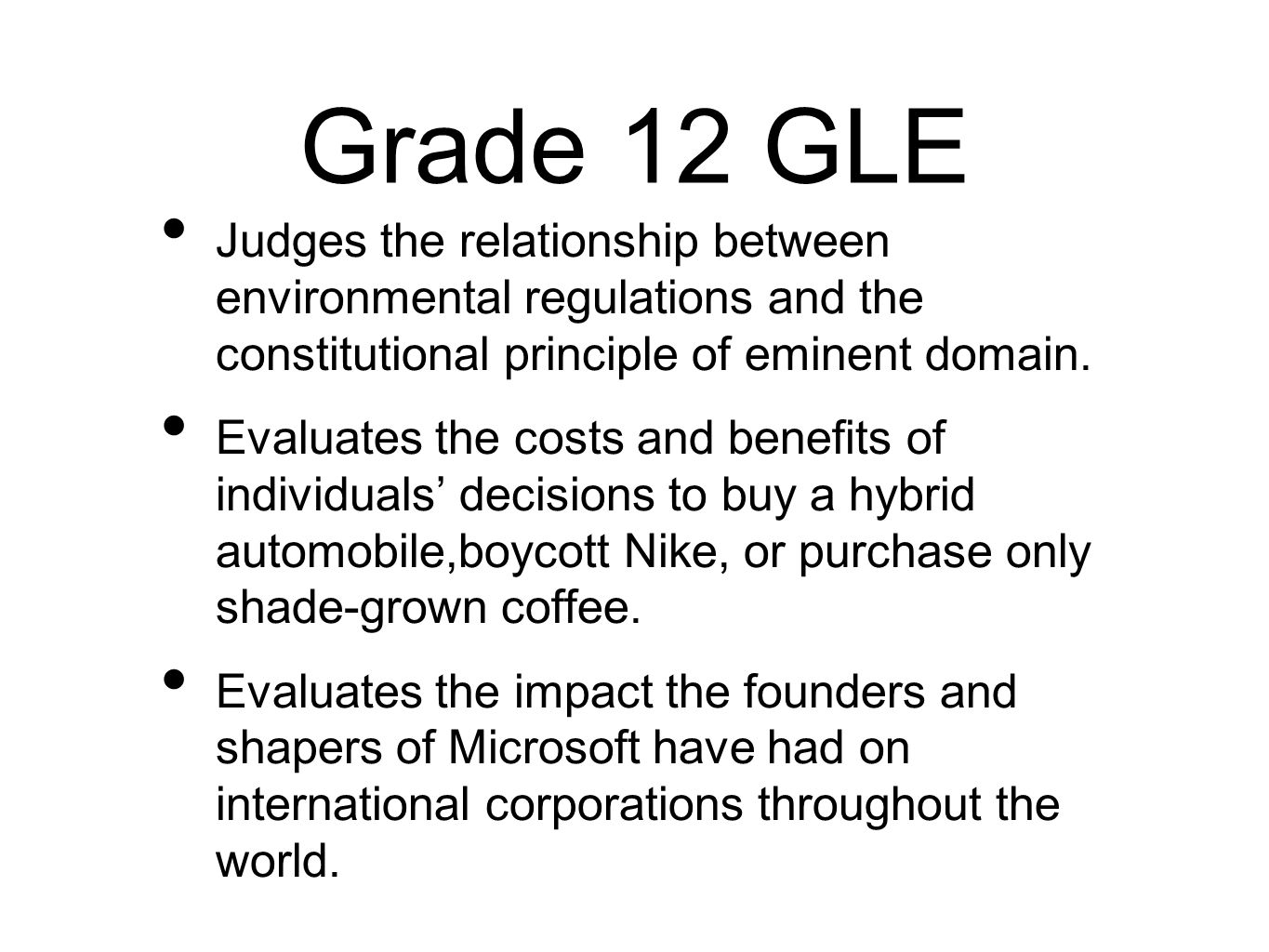 Grade 12 GLE Judges the relationship between environmental regulations and the constitutional principle of eminent domain.