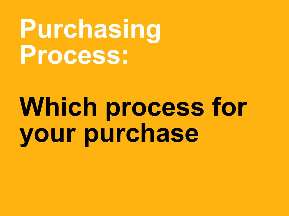 Purchasing Process: Which process for your purchase