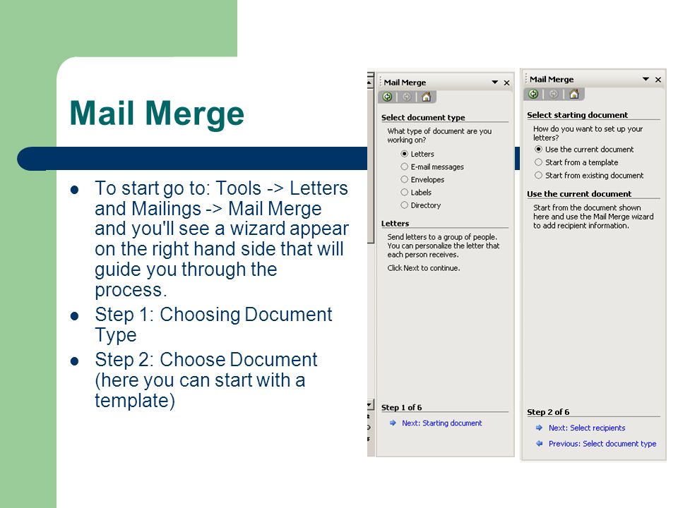 Mail Merge To start go to: Tools -> Letters and Mailings -> Mail Merge and you ll see a wizard appear on the right hand side that will guide you through the process.