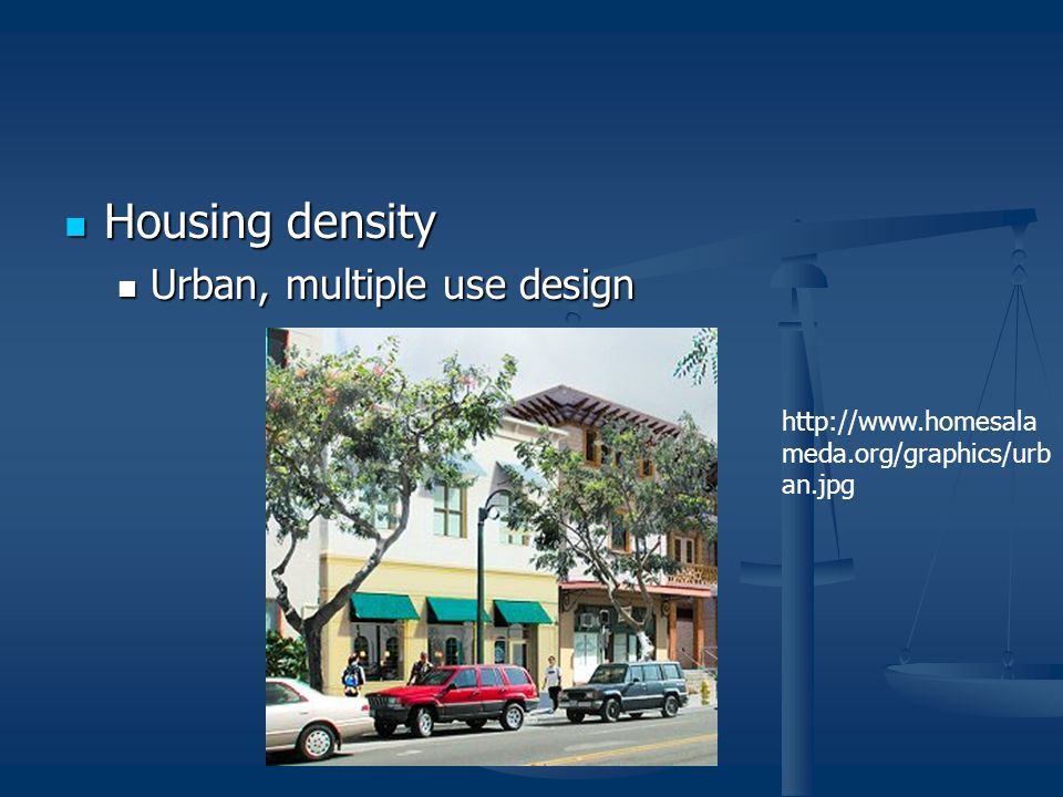 Housing density Housing density Urban, multiple use design Urban, multiple use design   meda.org/graphics/urb an.jpg