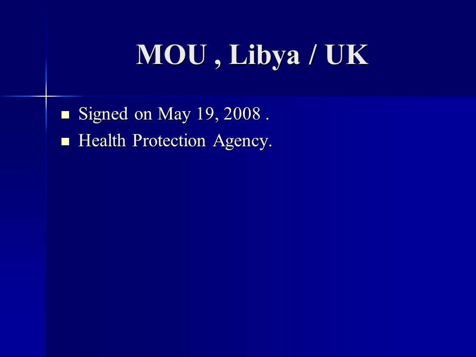 MOU, Libya / UK Signed on May 19, Signed on May 19,