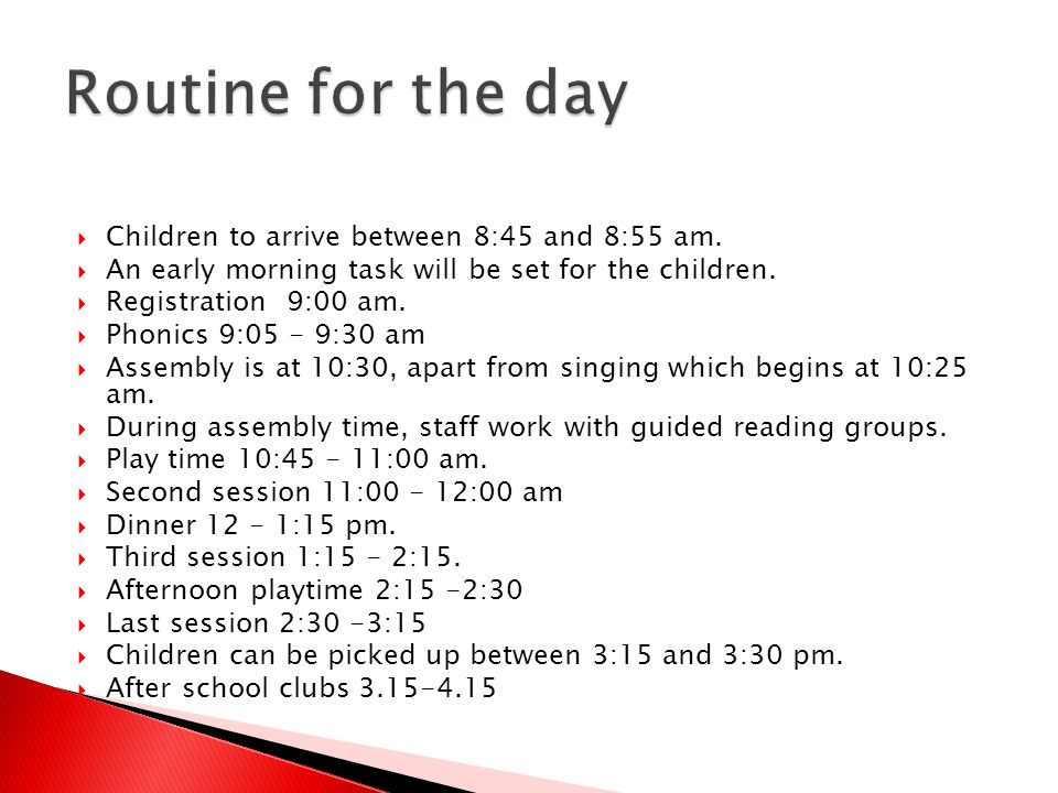  Children to arrive between 8:45 and 8:55 am.