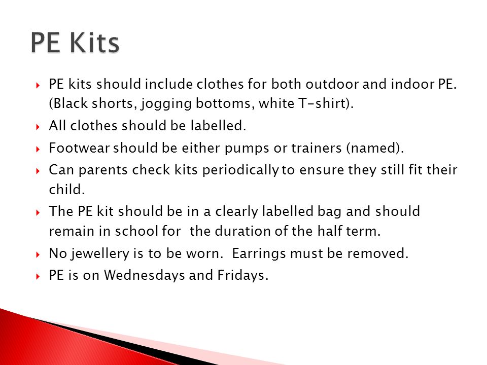  PE kits should include clothes for both outdoor and indoor PE.