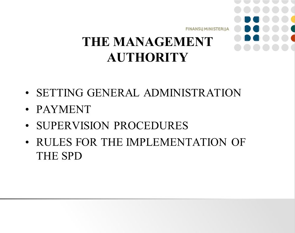 THE MANAGEMENT AUTHORITY SETTING GENERAL ADMINISTRATION PAYMENT SUPERVISION PROCEDURES RULES FOR THE IMPLEMENTATION OF THE SPD
