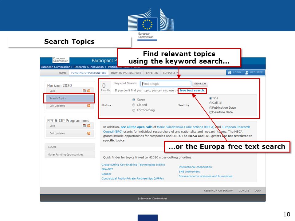Find relevant topics using the keyword search… …or the Europa free text search 10 Search Topics