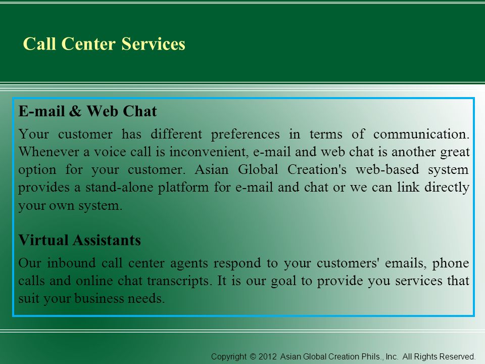 & Web Chat Your customer has different preferences in terms of communication.