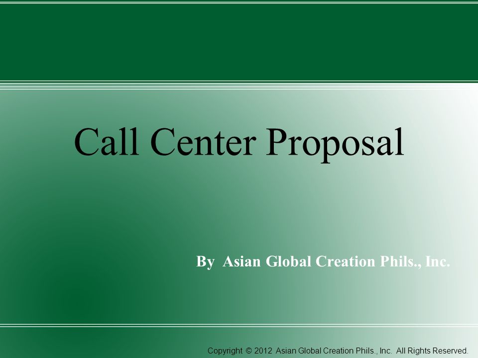 Call Center Proposal By Asian Global Creation Phils., Inc.