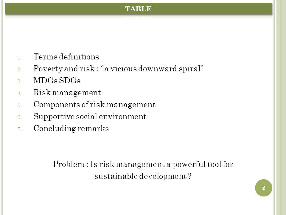 1. Terms definitions 2. Poverty and risk : a vicious downward spiral 3.