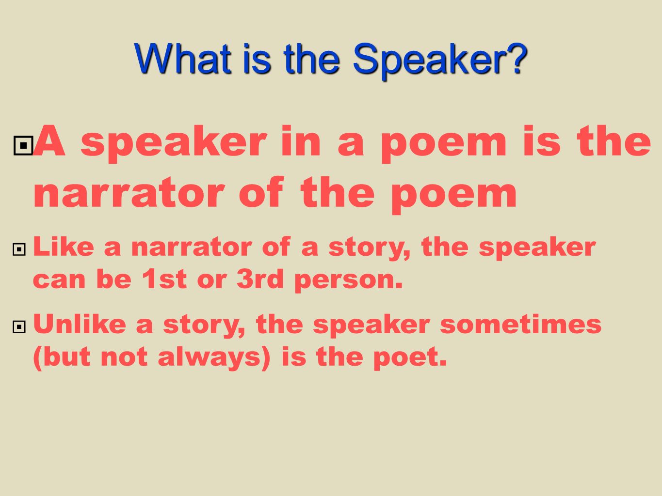  A speaker in a poem is the narrator of the poem  Like a narrator of a story, the speaker can be 1st or 3rd person.