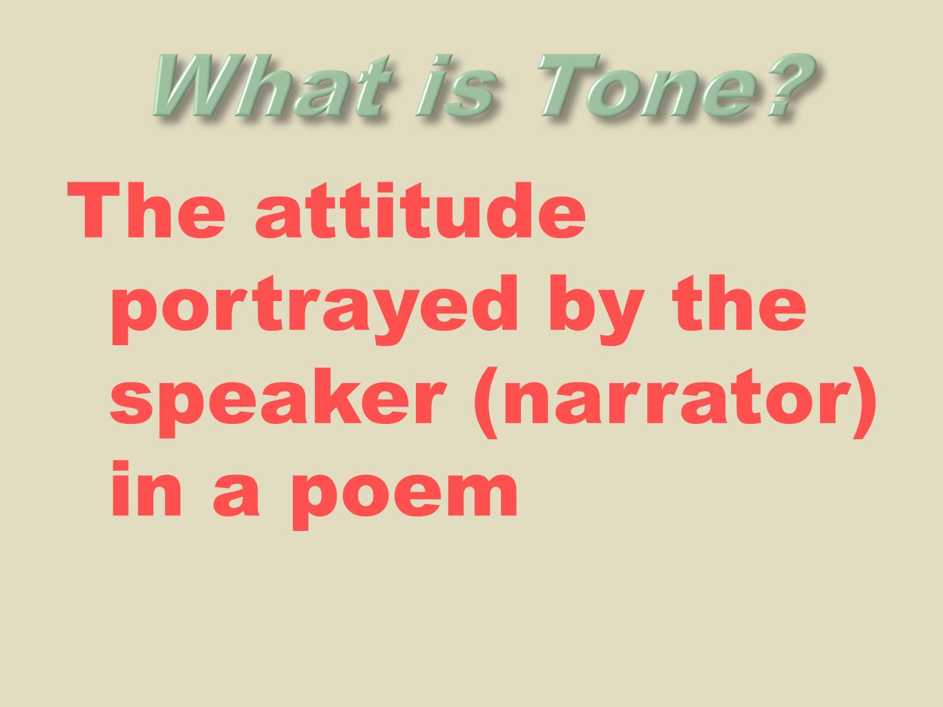 The attitude portrayed by the speaker (narrator) in a poem