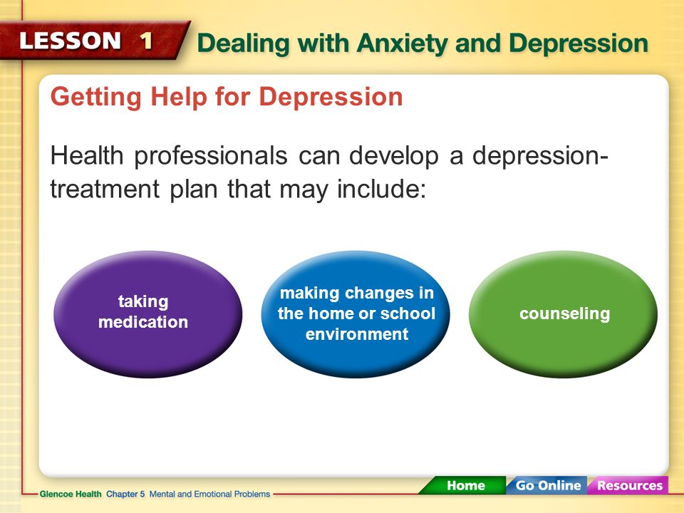 Getting Help for Depression Depression is a treatable illness.