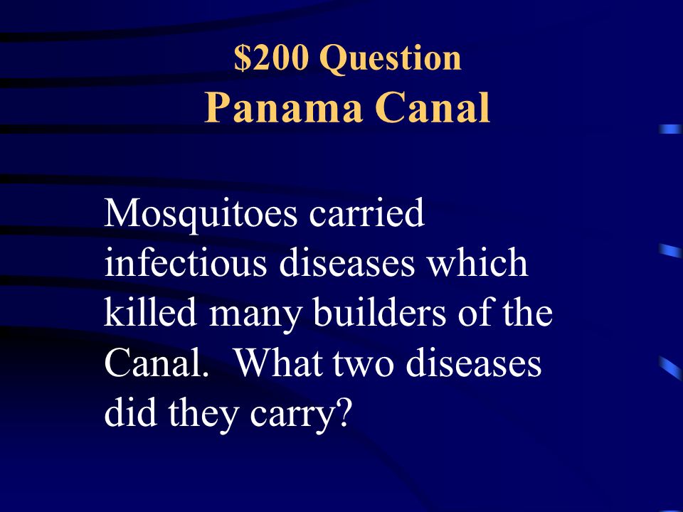 $100 Answer Panama Canal Teddy Roosevelt