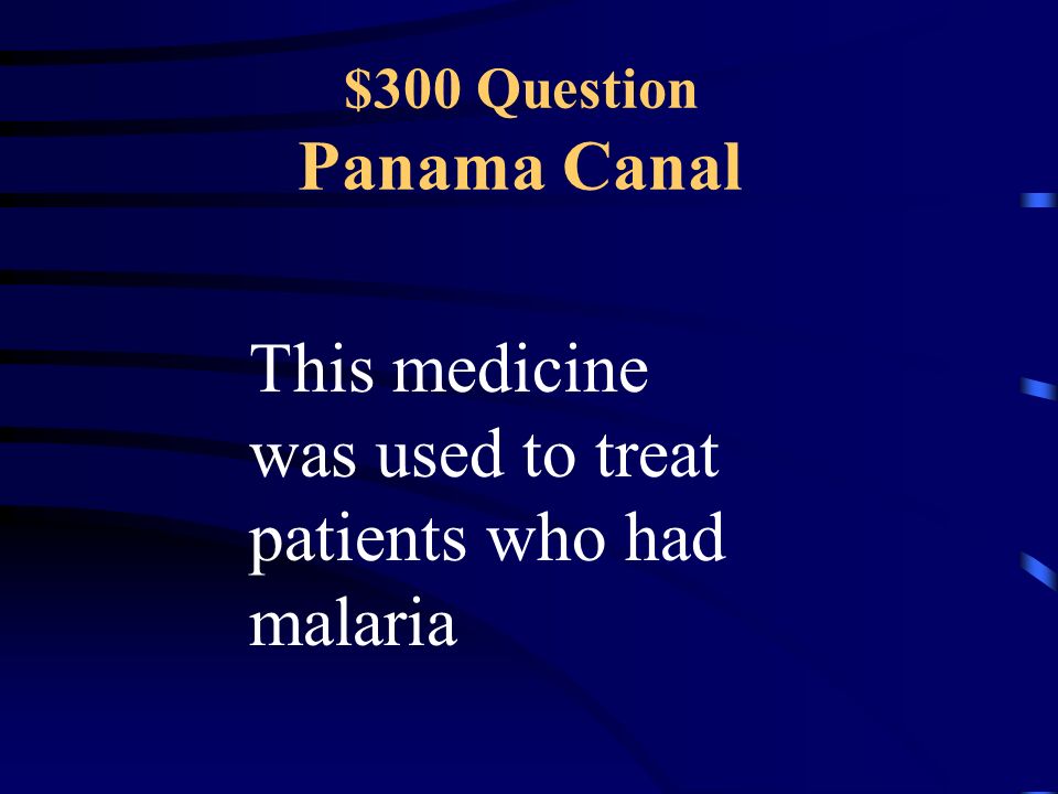 $200 Answer Panama Canal Malaria and Yellow Fever