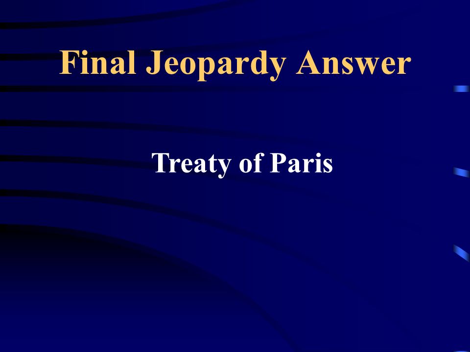 Final Jeopardy This piece of legislature ended the Spanish American War, thus giving the US the right to govern the Philippines, Cuba, Guam and Puerto Rico