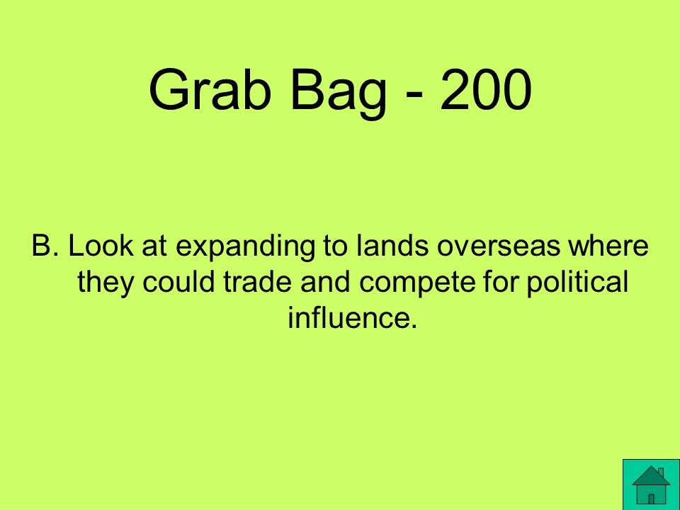 Grab Bag In 1890, the U.S. government announced the end of the frontier.
