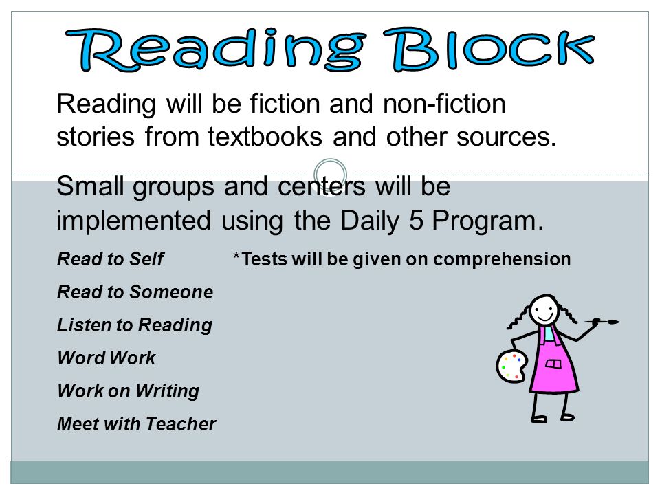 Reading will be fiction and non-fiction stories from textbooks and other sources.