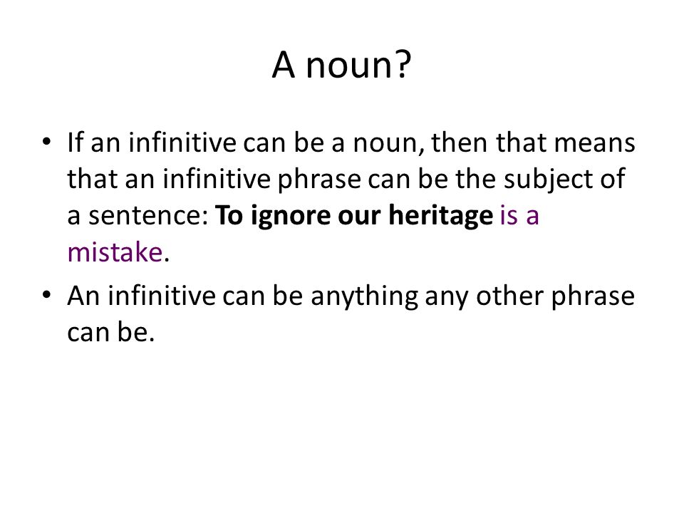 infinitive definition an infinitive phrase is the general to form noun form of ignore