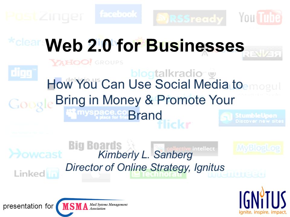 Web 2.0 for Businesses How You Can Use Social Media to Bring in Money & Promote Your Brand Kimberly L.