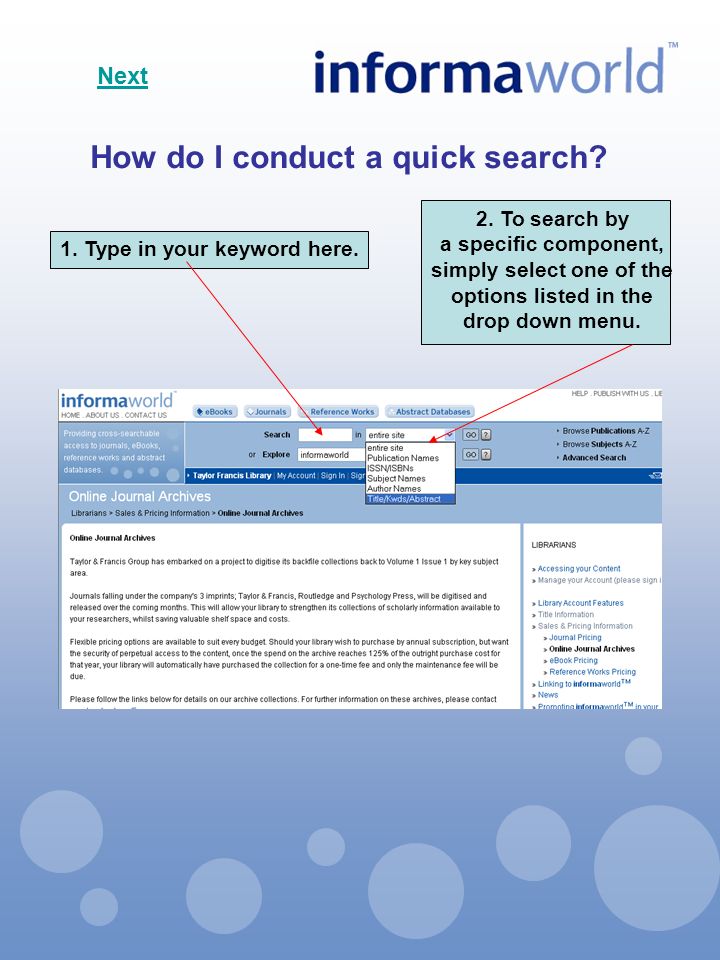 1. Type in your keyword here. How do I conduct a quick search.