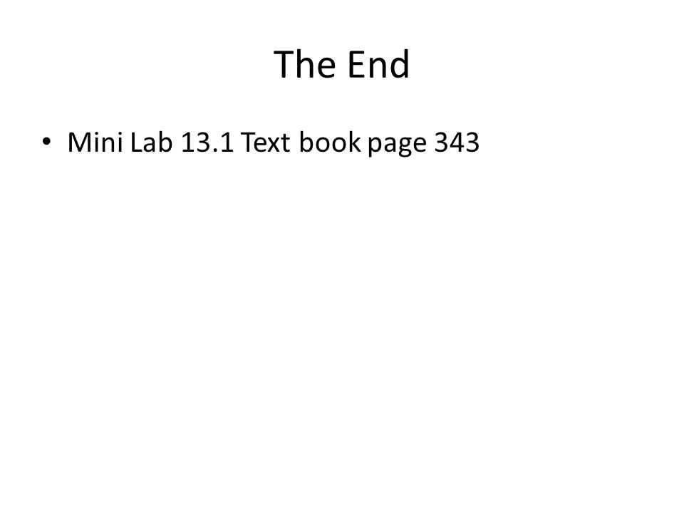 The End Mini Lab 13.1 Text book page 343