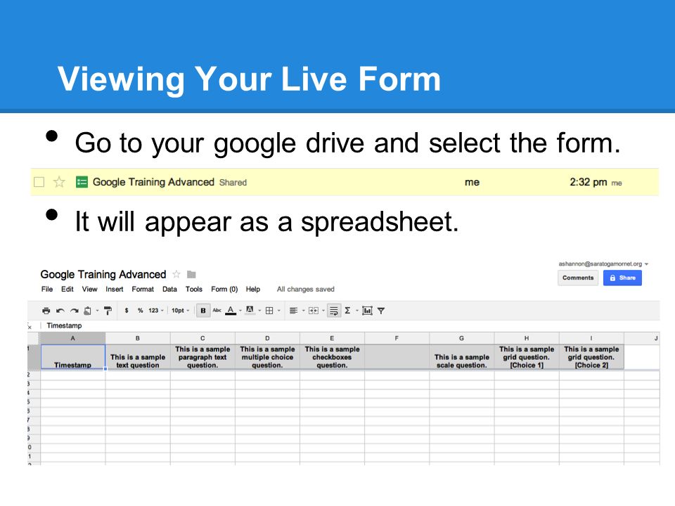 Viewing Your Live Form Go to your google drive and select the form.
