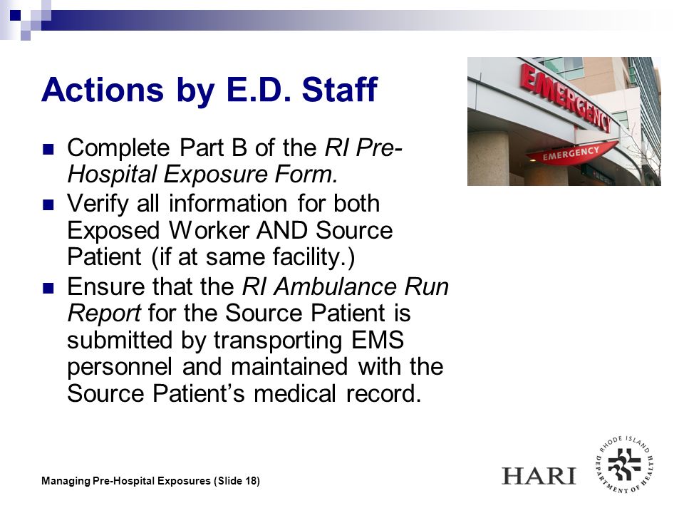 Managing Pre-Hospital Exposures (Slide 18) Actions by E.D.