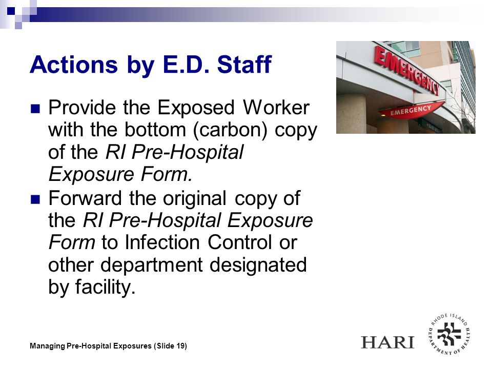 Managing Pre-Hospital Exposures (Slide 19) Actions by E.D.